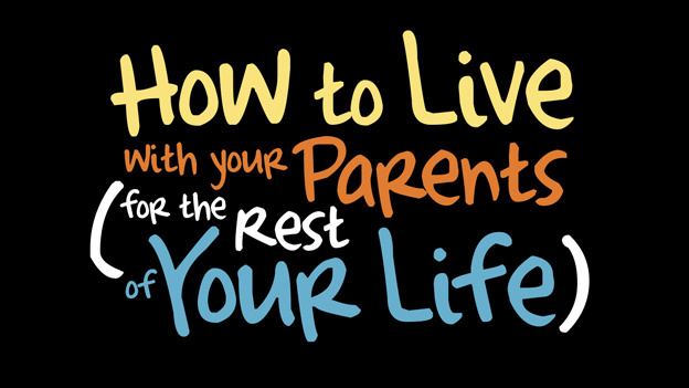 How to Live With Your Parents